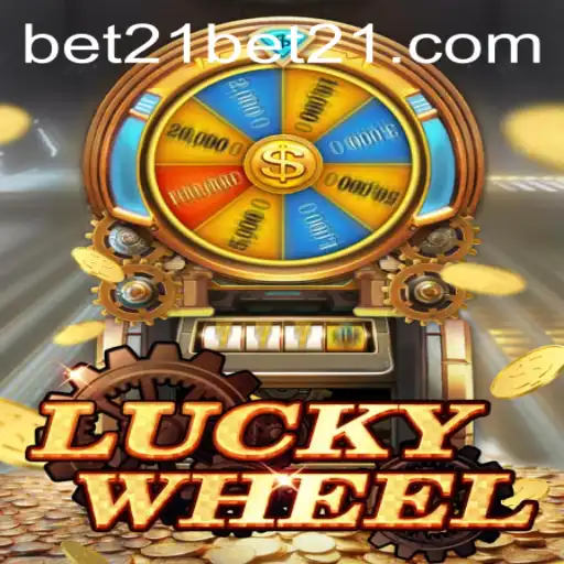 LuckyWheel: Spin to Win with Bet 21 Strategy